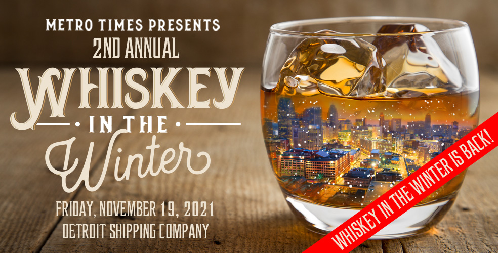 Whiskey in the Winter A Detroit Whiskey Festival Tickets Detroit